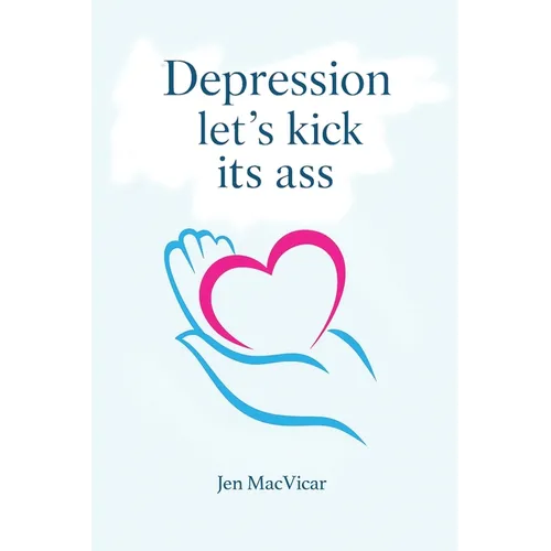 Depression Let's Kick its Ass