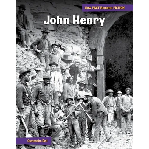 John Henry: The Making of a Myth