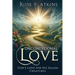 Unconditional Love: God's Love for His Fallen Creatures: God's Love for His Fallen Creatures