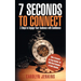 7 Seconds to Connect: 3 Steps to Engage Your Audience with Confidence