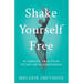 Shake Yourself Free: 81 Somatic Practices to Let Go of Limitation