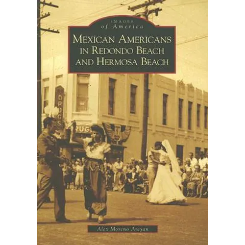 Mexican Americans in Redondo Beach and Hermosa Beach