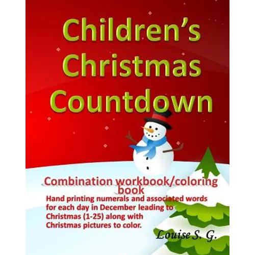 Children's Christmas Countdown: Handprinting workbook & coloring book, Numerals and associated word for each day in December leading to Christmas (1-2