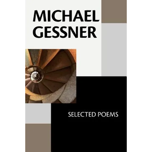 Michael Gessner: Selected Poems