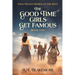 The Good Time Girls Get Famous