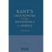 Kant's Groundwork of the Metaphysics of Morals: A Commentary