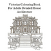 Victorian Colouring Book for Adults Detailed House Architecture