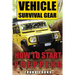 Vehicle Survival Gear: How to Start Prepping: (Prepping, Prepper's Guide)