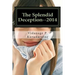 The Splendid Deception--2014: The True Pathetic Crime Story of a Nubile Teenage Damsel in Distress