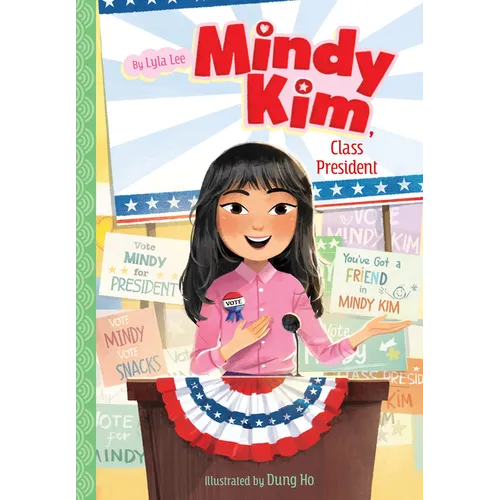 Mindy Kim, Class President: #4