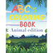 ABCs coloring book animal edition: ABCs coloring book with animals / for children from 2 years old to 6 years old / helps your child develop his creat