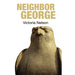 Neighbor George