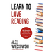 Learn To Love Reading: 365 Powerful Quotes That Will Inspire You To Read More Books
