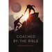 Coached By The Bible: The Tools & Habits of Highly Effective Christians