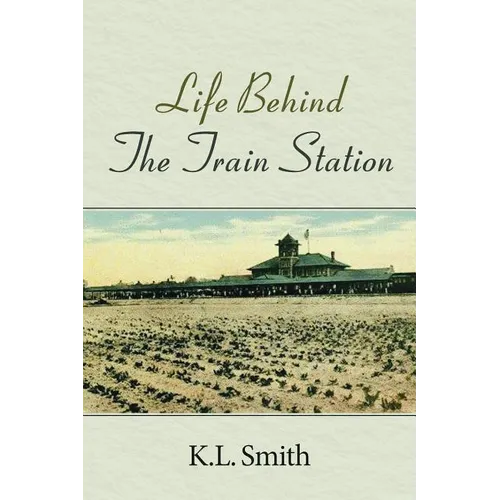 Life Behind The Train Station
