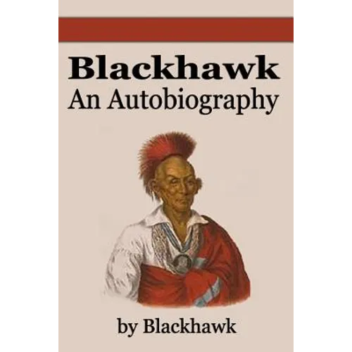 Black Hawk: An Autobiography