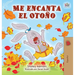 Me encanta el Otoño: I Love Autumn - Spanish edition