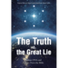 The Truth vs. the Great Lie: Human DNA and History Prove The Bible