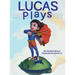 Lucas Plays