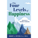 The Four Levels of Happiness: Your Path to Personal Flourishing