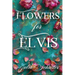Flowers for Elvis