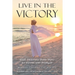 Live In The Victory: God's Victorious Battle Plans for Parents of Prodigals