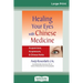 Healing Your Eyes with Chinese Medicine: Acupuncture, Acupressure, & Chinese Herb (16pt Large Print Edition)