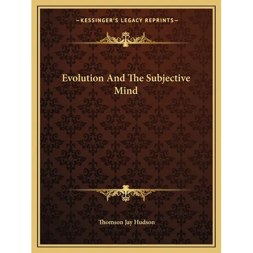 Evolution And The Subjective Mind