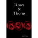 Roses & Thorns