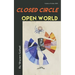 Closed Circle Open World