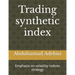 Trading synthetic index: Emphasis on volatility indices strategy