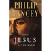 The Jesus I Never Knew: Revealing What 2,000 Years of History Have Covered Up