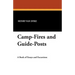 Camp-Fires and Guide-Posts: A Book of Essays and Excursions