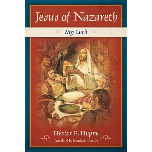 Jesus of Nazareth: My Lord