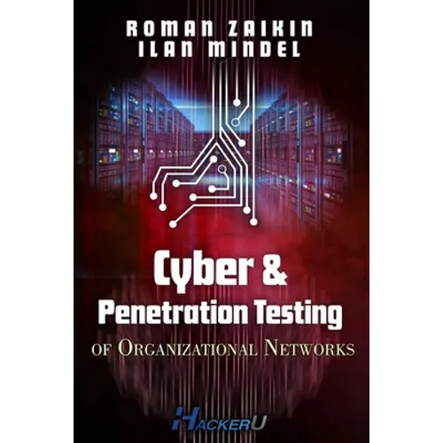 Cyber and Penetration Testing of Organizational Networks