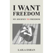 I Want Freedom