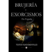 Brujería y exorcismos en España.: Textos fundamentales