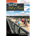 Rail-Trail Hall of Fame: A Selection of America's Premier Rail-Trails