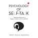 Psychology of Self-Talk: 7 Mindicure Mantras to a Happier, Healthier and Successful You