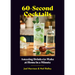 60-Second Cocktails: Amazing Drinks to Make at Home in a Minute