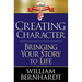 Creating Character: Bringing Your Story to Life