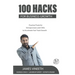 100 Hacks for Business Growth: Practical Tools for Entrepreneurs and CXOs to Accelerate Fast Track Growth