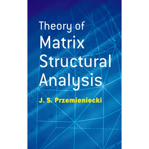 Theory of Matrix Structural Analysis