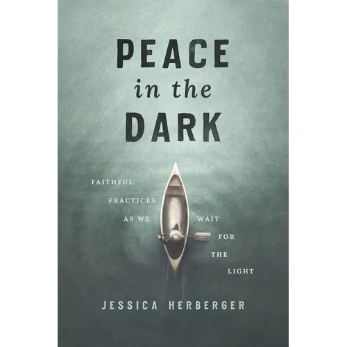 Peace in the Dark: Faithful Practices as We Wait for the Light