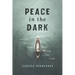 Peace in the Dark: Faithful Practices as We Wait for the Light