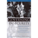 Governing Insecurity: Democratic Control of Military and Security Establishments in Transitional Democracies