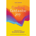 Finding Fantastic Joy: How Building a Self-Advocacy Campaign Led Me Out of Darkness