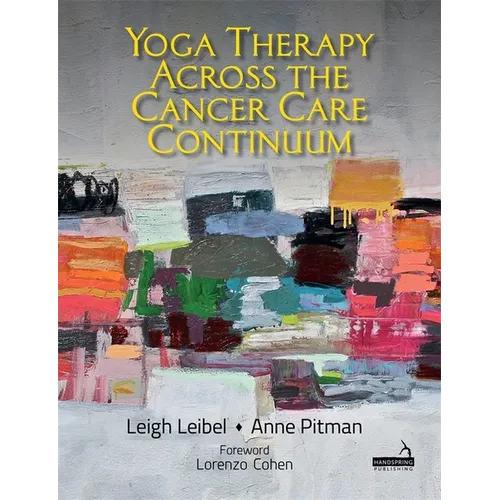 Yoga Therapy Across the Cancer Care Continuum