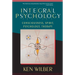 Integral Psychology: Consciousness, Spirit, Psychology, Therapy