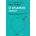 El Sinsentido Común / Uncommon Sense